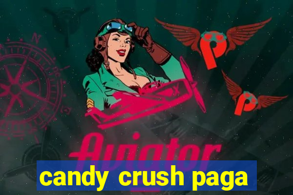 candy crush paga